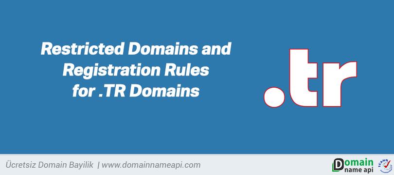 Restricted Domains and Registration Rules for .TR Domains
