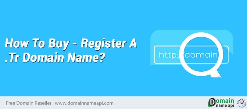 How to buy - register a .tr domain name?