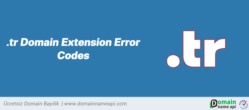 .tr Domain Extension Error Codes