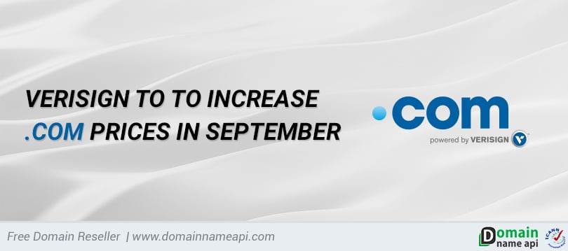 Verisign to to Increase .COM Prices in September