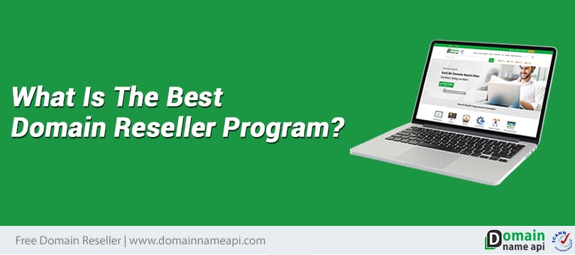What is the best domain reseller program?