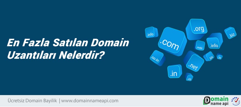 En Fazla Satılan Domain Uzantıları Nelerdir?