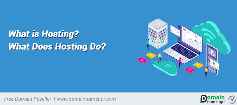 What is Hosting? What Does Hosting Do?