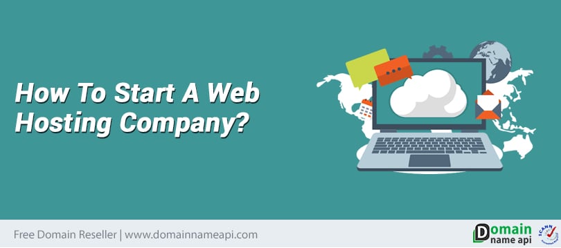 How to start a web hosting company?