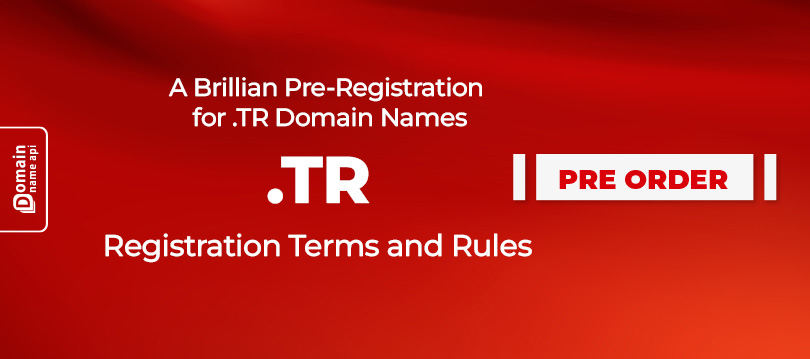 A Brilliant Pre-Registration for .TR Domain Names