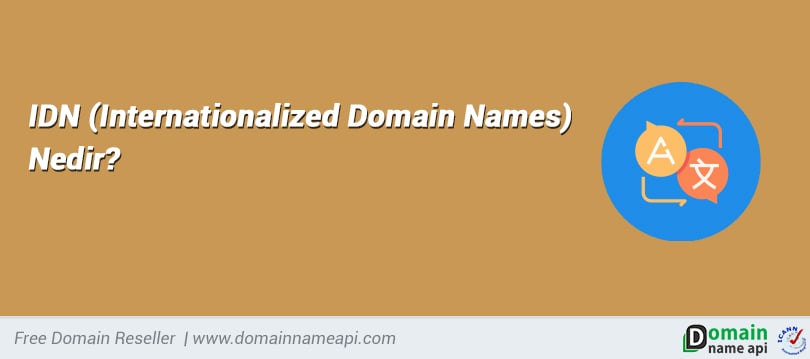 IDN (Internationalized Domain Names) Nedir?