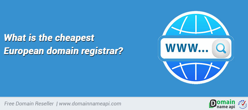 What is the cheapest European domain registrar?