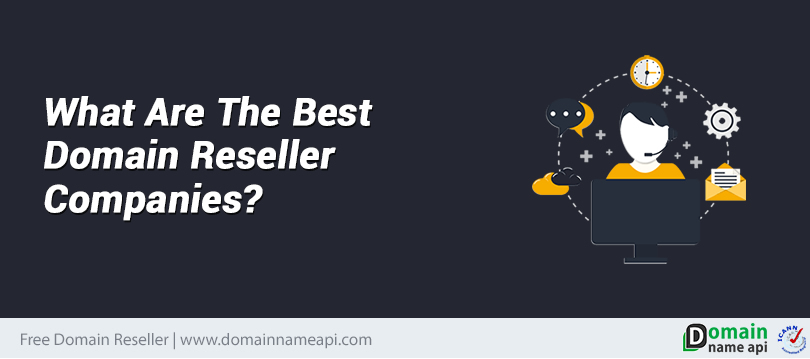 What are the best domain reseller companies?